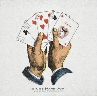 Bingo Hand Job: Live at the Borderline 1991 [45][46] cover art