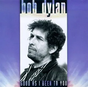Good as I Been to You cover art